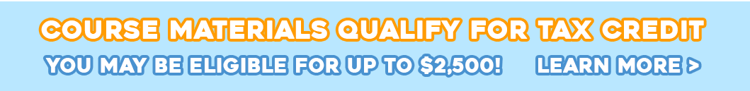 Course materials qualify for tax credit. You may be eligible for up to $2,500. Learn more.